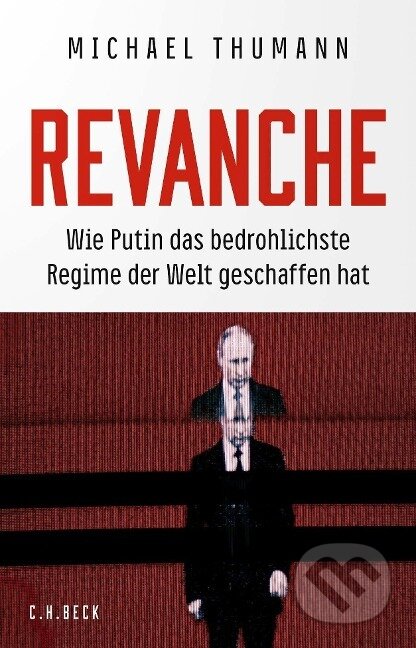 Kniha: Revanche (Michael Thumann). C. H. Beck, 2023