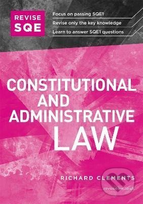 Kniha: Revise SQE Constitutional and Administrative Law: SQE1 Revision Guide (Richard Clements). Fin Publishing, 2021