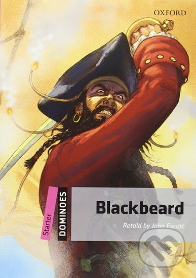 Kniha: Dominoes Starter Blackbeard with Audio Mp3 Pack (2nd) (John Escott). Oxford University Press, 2016