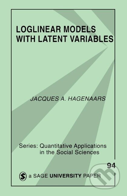Kniha: Loglinear Models with Latent Variables (Jacques A. Hagenaars). Sage Publications, 1993