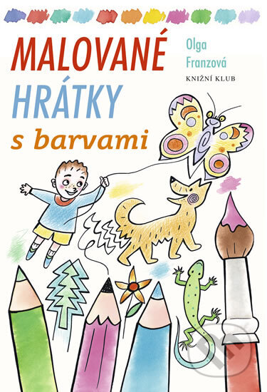 Kniha: Malované hrátky s barvami (Olga Franzová)