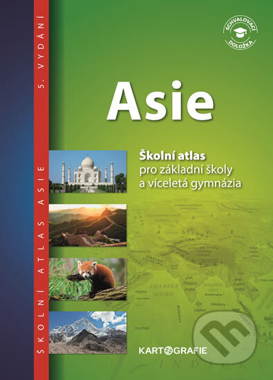 Kniha: Asie - Školní atlas pro základní školy a víceletá gymnázia (Kartografie Praha). Kartografie Praha, 2020