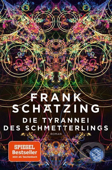 Kniha: Die Tyrannei des Schmetterlings (Frank Schätzing)