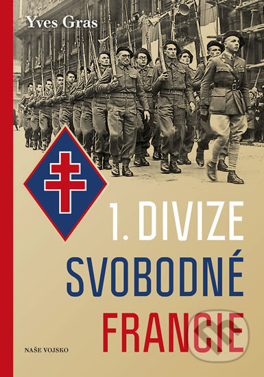 1. divize Svobodné Francie - Yves Gras - kniha z kategorie 20. století
