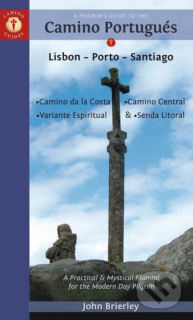 A Pilgrim&#039;s Guide to the Camino Portugues - John Brierley, Camino Guides, 2018