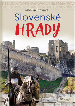 Slovenské hrady - Monika Srnková, Foni book, 2018