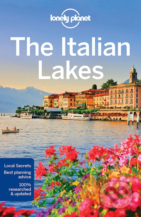 The Italian Lakes - Lonely Planet, Lonely Planet, 2018