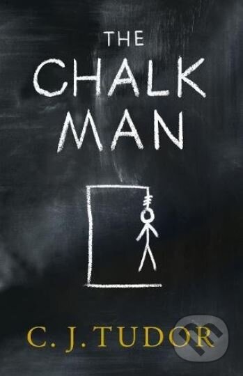 The Chalk Man - C.J. Tudor, Penguin Books, 2018