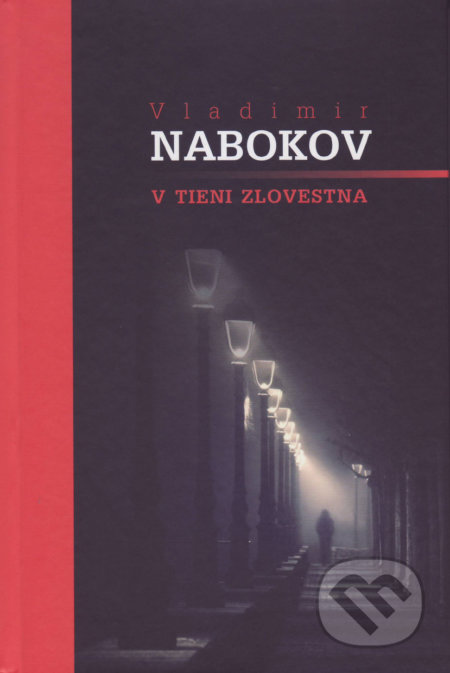 V tieni zlovestna - Vladimír Nabokov, Vydavateľstvo Spolku slovenských spisovateľov, 2018