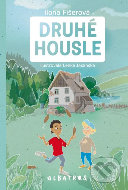 Druhé housle - Ilona Fišerová, Lenka Jasanská (ilustrácie) - kniha z kategorie Beletrie pro děti