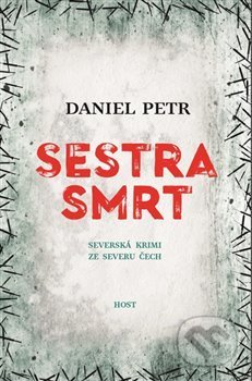 Sestra smrt - Daniel Petr, Host, 2018