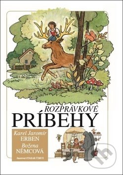 Rozprávkové príbehy - Karel Jaromír Erben, Božena Němcová, Otakar Čemus, Vydavatelství Akvarel, 2018