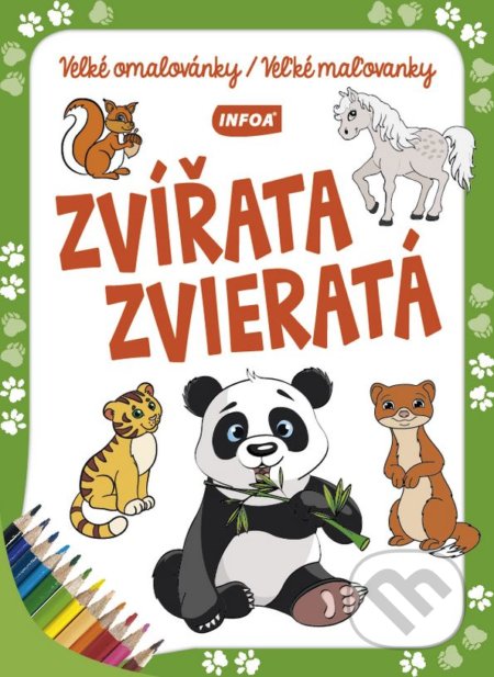 Zvířata / Zvieratá (Velké omalovánky / Veľké maľovanky) - kniha z kategorie Omalovánky
