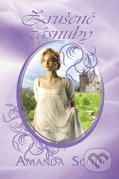 Zrušené zásnuby - Amanda Scott - kniha z kategorie Romantická
