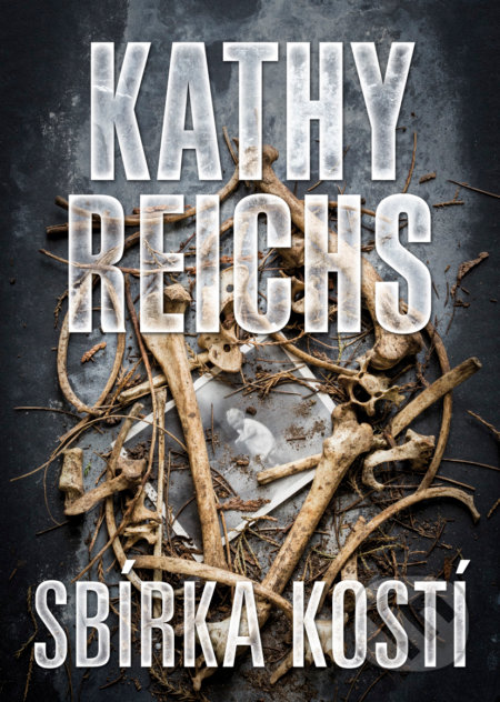 Sbírka kostí - Kathy Reichs, BB/art, 2018