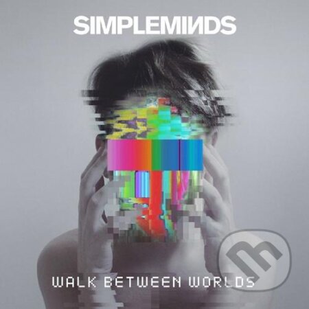 Simple Minds: Walk Between Worlds LP - Simple Minds, Hudobné albumy, 2018