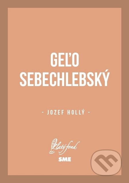 Geľo Sebechlebský - Jozef Hollý, Petit Press