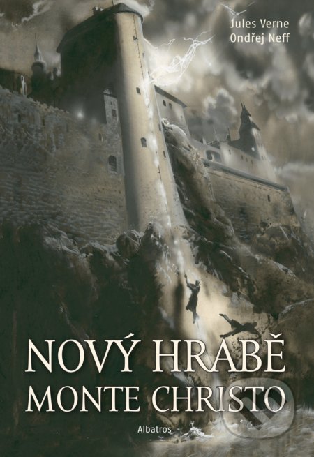 Nový hrabě Monte Christo - Jules Verne, Ondřej Neff, Zdeněk Burian (ilustrácie), Albatros CZ, 2018
