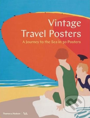 Vintage Travel Posters (A Journey to the Sea in 30 Posters) - kniha z kategorie Cestopisy