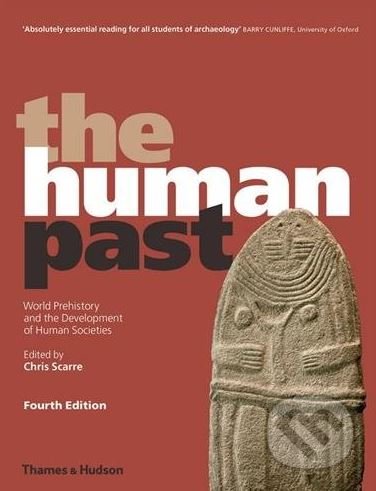 The Human Past (World Prehistory and the Development of Human Societies) - kniha z kategorie Historie