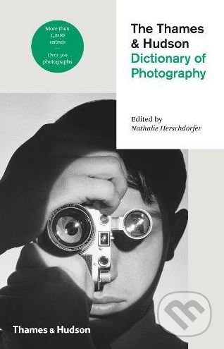 The Thames and Hudson Dictionary of Photography - Nathalie Herschdorfer - kniha z kategorie Fotografie