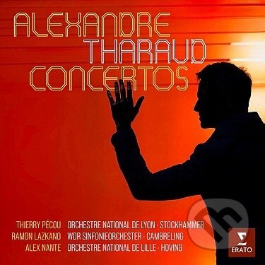 Alexandre Tharaud: Concertos - Alexandre Tharaud