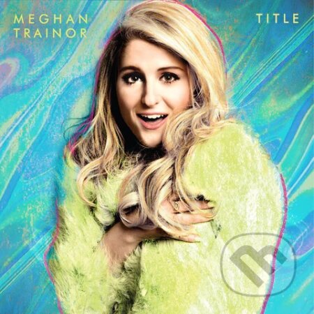 Meghan Trainor: Title LP (2 LP) - Meghan Trainor