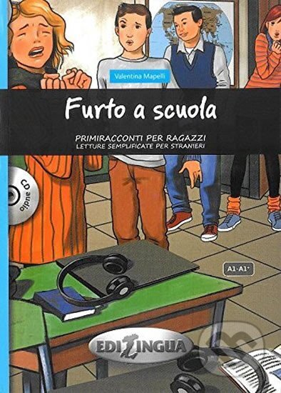 Kniha: Primiracconti A1-A2 Furto a scuola + CD Audio (Valentina Mapelli). Edilingua, 2015