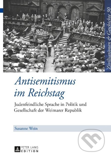 Kniha: Antisemitismus im Reichstag (Susanne Wein). Peter Lang, 2014