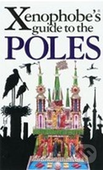Kniha: The Xenophobe´s Guide to the Poles (Oval Books). Oval Books, 2000