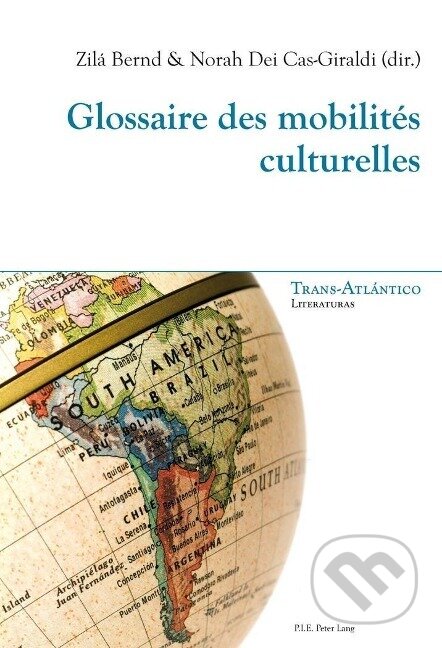 Kniha: Glossaire des mobilités culturelles (Zilá Bernd). Pie, 2014