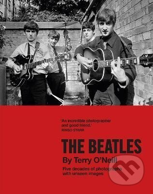 The Beatles by Terry O´Neill: Five decades of photographs, with unseen images