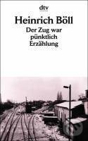 Kniha: Der Zug war pünktlich (Heinrich Böll). , 1991