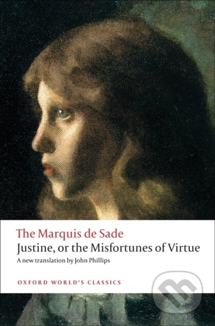 Kniha: Justine, or the Misfortunes of Virtue (The Marquis de Sade). Oxford University Press, 2012