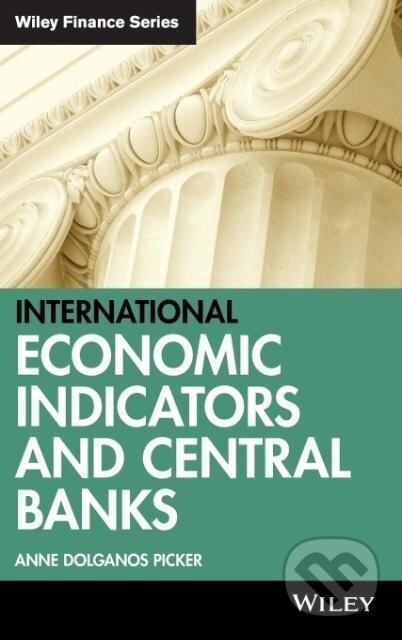 Kniha: Economic Indicators Central Banks (Anne Dolganos Picker). Wiley, 2007