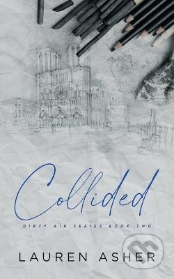 Kniha: Collided Special Edition (Lauren Asher). Ingram Publisher Services US, 2020