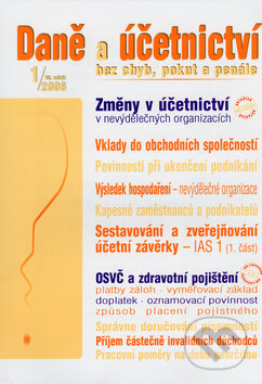Kniha: Daně a účetnictví bez chyb, pokut a penále 1/2006 (Autorský kolektív). Poradce s.r.o., 2006