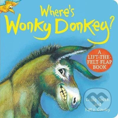 Kniha: Where´s Wonky Donkey? Felt Flaps (Craig Smith)