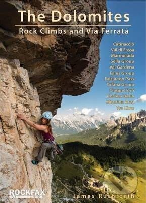 Kniha: The Dolomites : Rock Climbs and via Ferrata (James Rushforth)