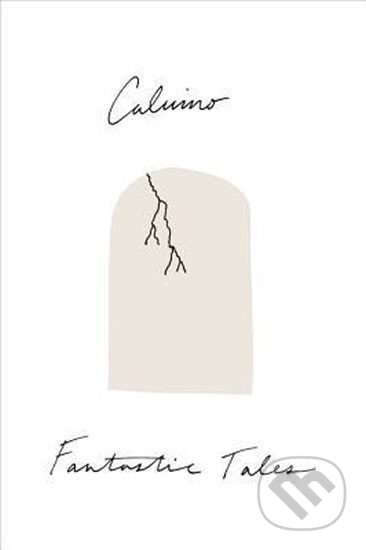 Kniha: Fantastic Tales : Visionary and Everyday (Italo Calvino). Mariner Books, 2015