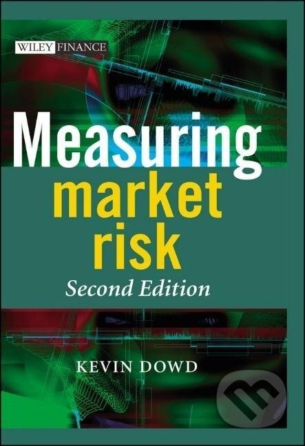 Kniha: Dowd, K: Measuring Market Risk (Kevin Dowd). Wiley, 2005