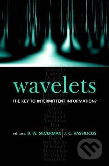 Kniha: Wavelets: the Key to Intermittent Information? (B. Silverman a C. J. Vassilicos W.)