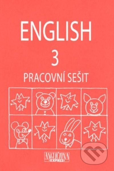Kniha: English 3 - Pracovní sešit + CD Angličtina Expres (Milena Kelly). 