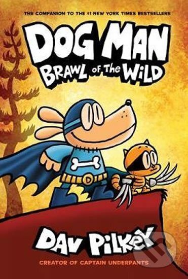 Kniha: Dog Man 6 - Brawl of the Wild (Dav Pilkey)