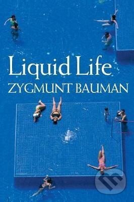 Kniha: Liquid Life (Zygmunt Bauman)