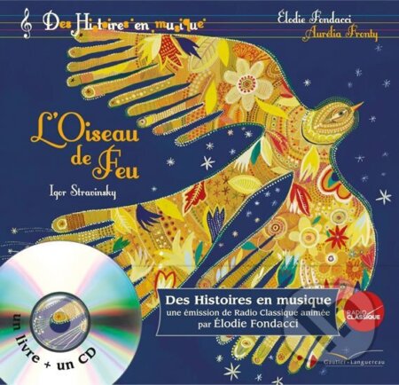 Kniha: Des histoires en musique: L´Oiseau de feu + CD (autorů kolektiv)