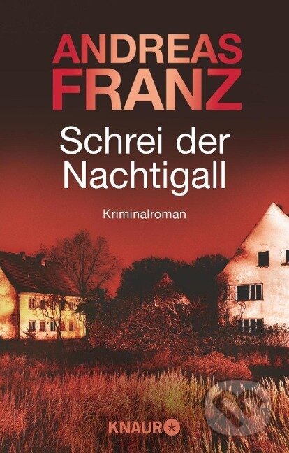 Kniha: Schrei der Nachtigall (Andreas Franz)