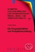 Kniha: Die Prospektrichtlinie und Prospektverordnung (Volker Wiegel). De Gruyter, 2008