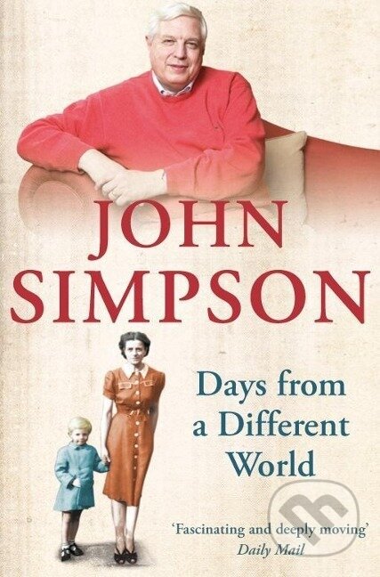 Kniha: Days from a Different World (John Simpson)