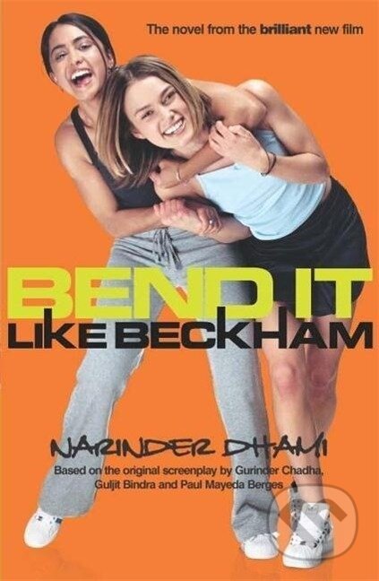 Kniha: Bend it Like Beckham (Narinder Dhami). , 2002